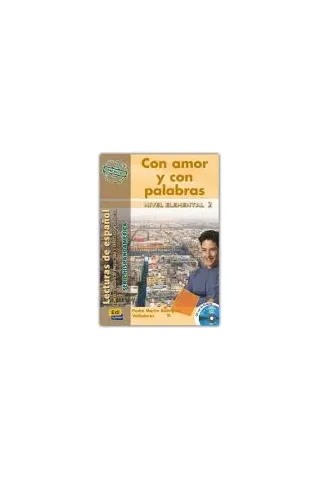 CON AMOR Y CON PALABRAS (LECTURA HISPANOAMERICA -MEXICO-NIVEL ELEMENTAL)-LIBRO+CD