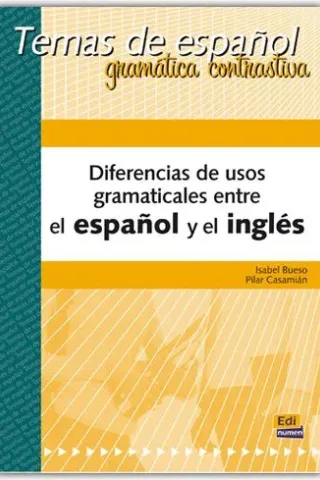 DIFERENCIAS DE USOS GRAMATICALES ENTRE ESPANOL/INGLES-LIBRO