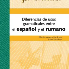 DIFERENCIAS DE USOS GRAMATICALES ENTRE ESPANOL/RUMANO-LIBRO