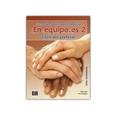 EN EQUIPO.ES 2 (NIVEL INTERMEDIO)-LIBRO DEL PROFESOR