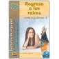 REGRESO A LAS RAICES (LECTURA HISPANOAMERICA - COLOMBIA-NIVEL ELEMENTAL)-LIBRO+CD