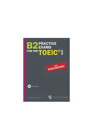 B2 Practice Exams for the TOEIC Test: With Strategies!