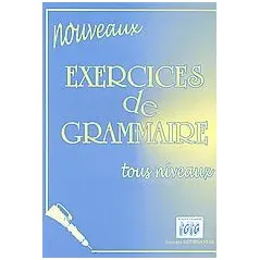 Nouveaux exercices de grammarie tous niveaux