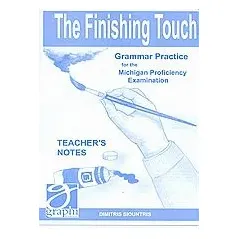 The Finishing Touch: Grammar Practice for the Michigan Proficiency Examination