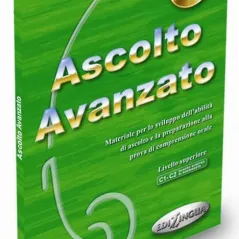 Ascolto Avanzato - Libro dello studente + CD Audio. Βιβλίο μαθητή