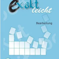 exakt leicht - Bearbeitung