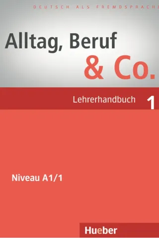 Alltag, Beruf & Co. 1 - Lehrerhandbuch