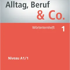 Alltag, Beruf & Co. 1 - Worterlernheft