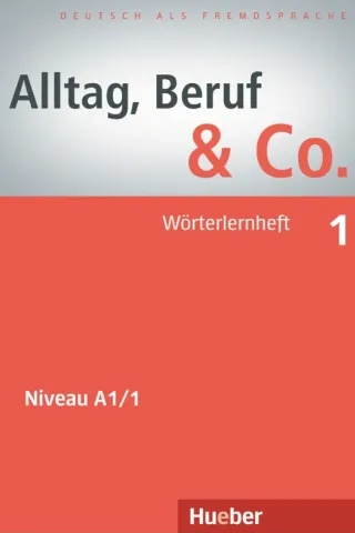 Alltag, Beruf & Co. 1 - Worterlernheft