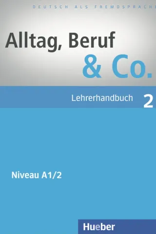 Alltag, Beruf & Co. 2 - Lehrerhandbuch