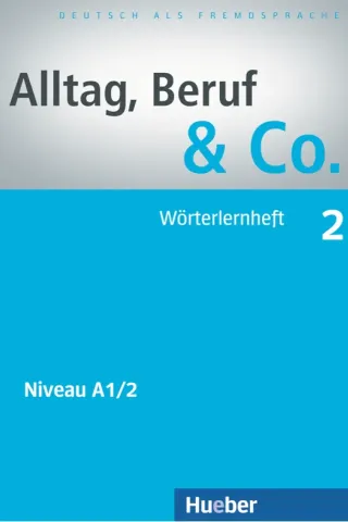 Alltag, Beruf & Co. 2 - Worterlernheft