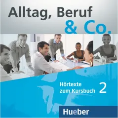 Alltag, Beruf & Co. 2 - 2 CDs zum Kursbuch