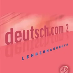 deutsch.com 2 - Lehrerhandbuch