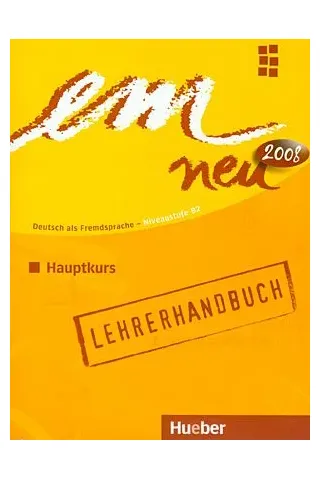 em neu 2008 Hauptkurs - Lehrerhandbuch