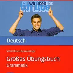 Groβes Ubungsbuch Deutsch - Grammatik