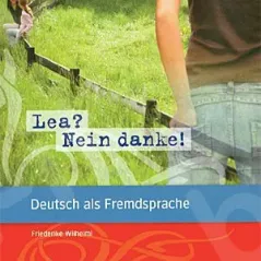 Lekturen fur Jugendliche: Lea? Nein danke! - Leseheft mit Audio-CD