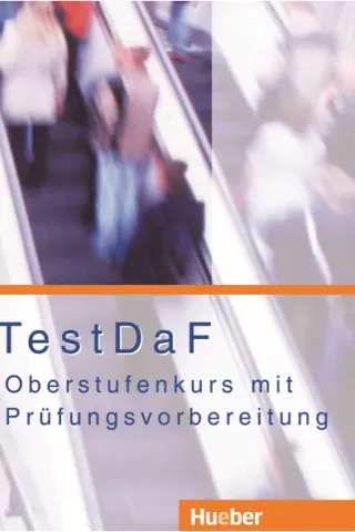 TestDaF: Oberstufenkurs mit Prufungsvorbereitung