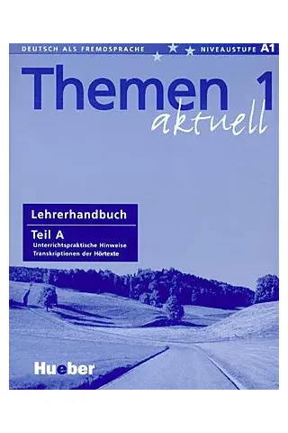 Themen aktuell 1 - Lehrerhandbuch Teil A