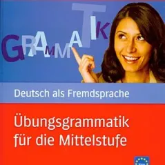 Ubungsgrammatik fur die Mittelstufe