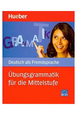 Ubungsgrammatik fur die Mittelstufe