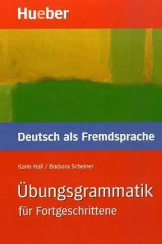 Ubungsgrammatik fur Fortgeschrittene