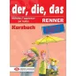 der, die, das RENNER NEU - Kursbuch