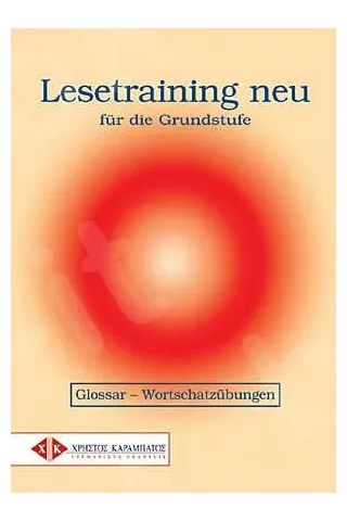 Lesetraining neu fur die Grundstufe - Glossar & Wortschatzubungen