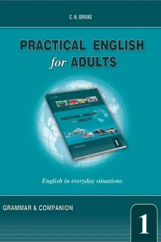 PRACTICAL ENGLISH FOR ADULTS 1 GRAMMAR & COMPANION