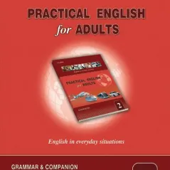 PRACTICAL ENGLISH FOR ADULTS 2 GRAMMAR & COMPANION