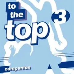 To The Top 3 - Companion