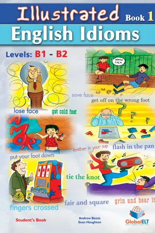 Illustrated Idioms - Levels: B1 & B2 - Book 1 - Student's Book