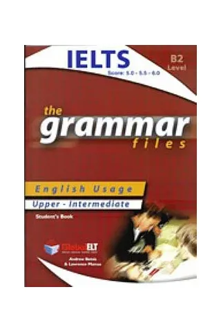 GRAMMAR FILES B2 STUDENT’S BOOK