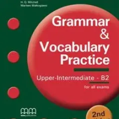 Grammar & Vocabulary Practice Upper Intermediate B2