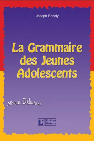 La grammaire des jeunes adolescents