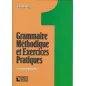 Grammaire methodique et exercices practiques 1