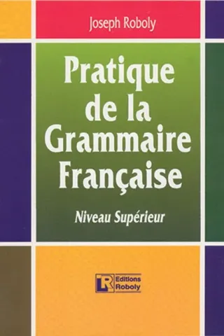 Pratique de la grammaire francaise