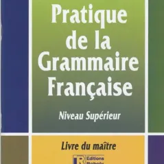 Pratique de la grammaire francaise