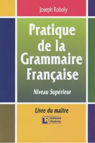 Pratique de la grammaire francaise