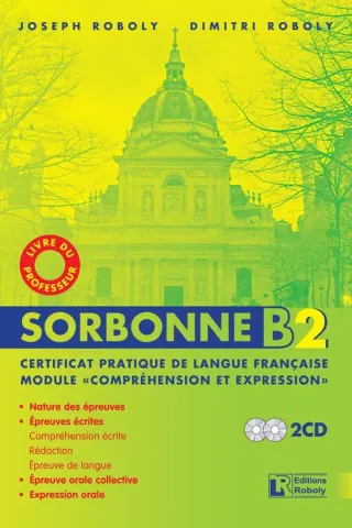 Sorbonne B2 Certificat Pratique de Langue Francaise - Livre du Professeur