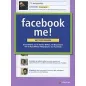 Facebook me!