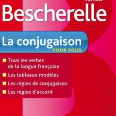 Bescherelle: La Conjugaison Pour Tous 