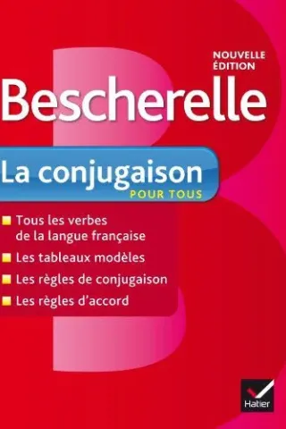 Bescherelle: La Conjugaison Pour Tous