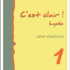 C'EST CLAIR LYCEE 1 CAHIER