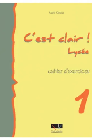 C'EST CLAIR LYCEE 1 CAHIER