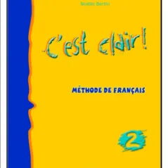 C'EST CLAIR 2 LIVRE DE L'ELEVE