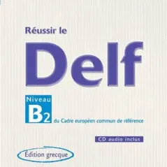 REUSSIR DELF B2 NIVEAU & CD