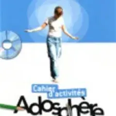 ADOSPHERE 3 A2 CAHIER (+ CD-ROM)