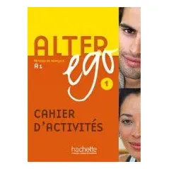 Alter Ego 1 A1 - Cahier d'activities (Βιβλίο Ασκήσεων)