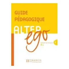 Alter Ego 1 A1 - Guide Pedagogique (Οδηγός διδασκαλίας για τον Καθηγητή)