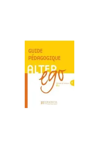 Alter Ego 1 A1 - Guide Pedagogique (Οδηγός διδασκαλίας για τον Καθηγητή)